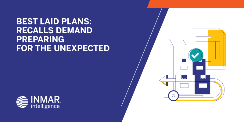 Best Laid Plans: Recalls Demand Preparing for the Unexpected