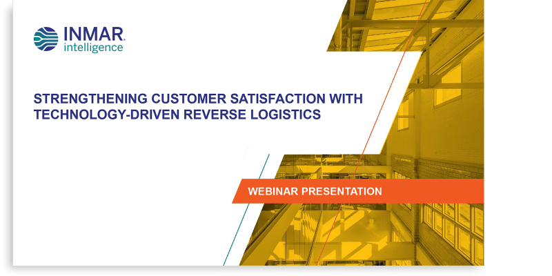 2019 Strengthening Customer Satisfaction With Technology-Driven Reverse Logistics Webinar"