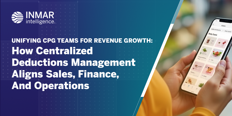 A shopper uses a mobile app to browse grocery items while text highlights Inmar Intelligence’s centralized deductions management solution that unifies CPG teams for revenue growth.