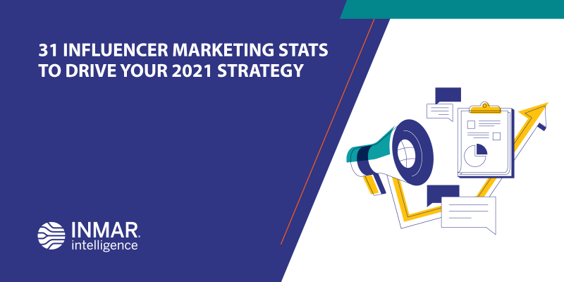 31 Influencer Marketing Stats To Drive Your 2021 Strategy