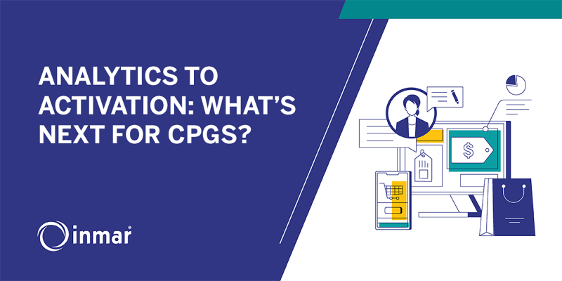 Analytics to Activation: What's Next for CPGs