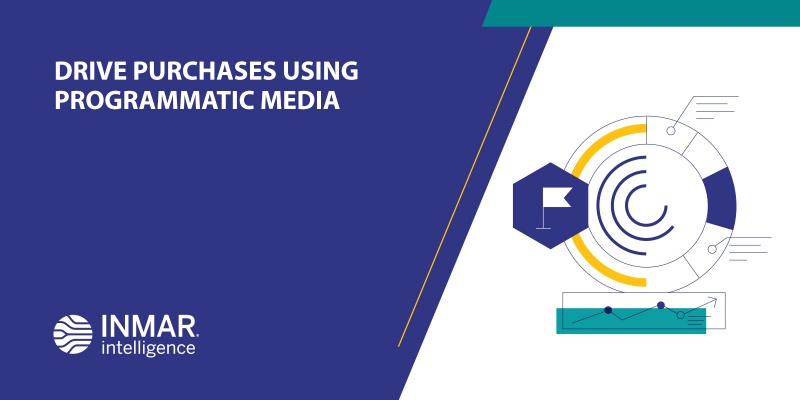 DRIVE PURCHASES USING PROGRAMMATIC MEDIA