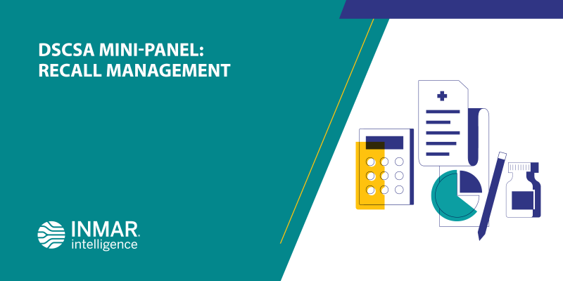 DSCSA Mini-Panel: Recall Management Video