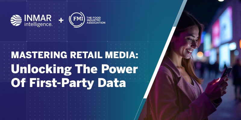 Woman smiling at her phone at night, symbolizing digital engagement, beside banner text reading ‘Mastering Retail Media: Unlocking the Power of First-Party Data’ with Inmar Intelligence and FMI logos.