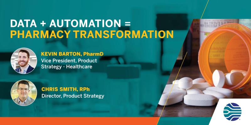 Data + Automation = Pharmacy Transformation