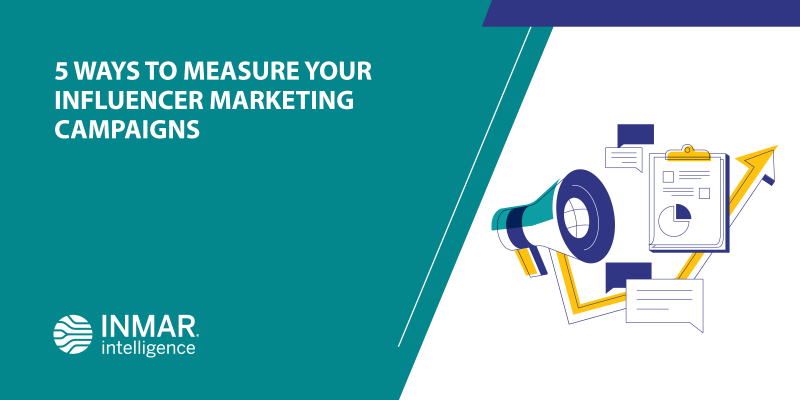 5 Ways to Measure Your Influencer Marketing Campaigns