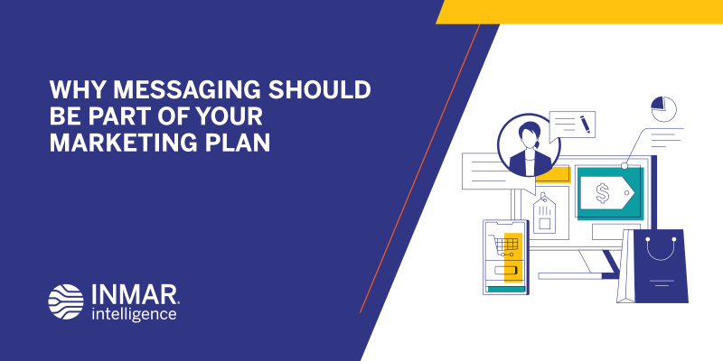 Why Messaging Should Be Part of Your Marketing Plan