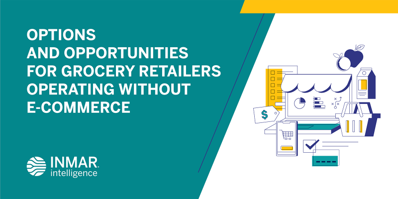 Options and Opportunities for Grocery Retailers Operating without E-commerce