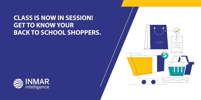 Class is now in session - Get to Know Your Back to School Shoppers