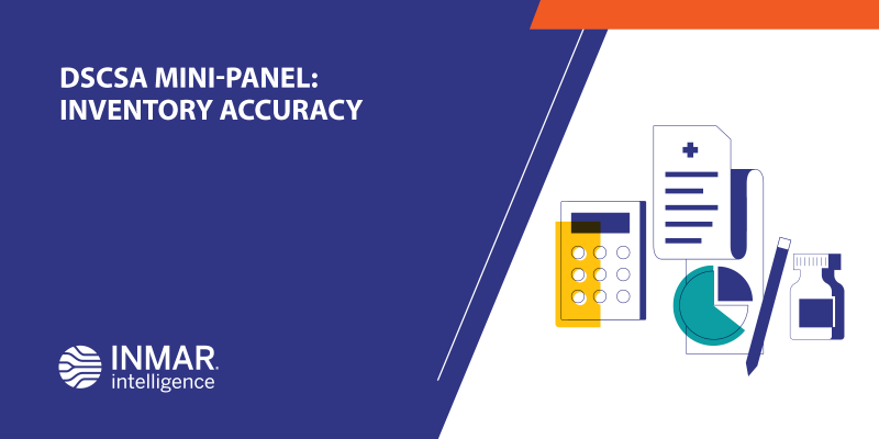 DSCSA Mini-Panel: Inventory Accuracy