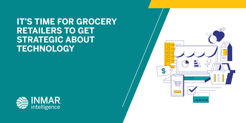 It’s Time for Grocery Retailers to Get Strategic About Technology (Podcast)