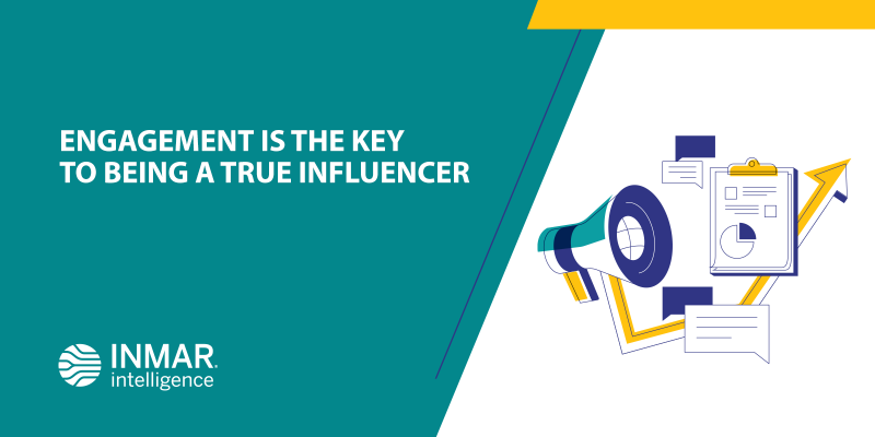 Engagement is the Key to Being a True Influencer