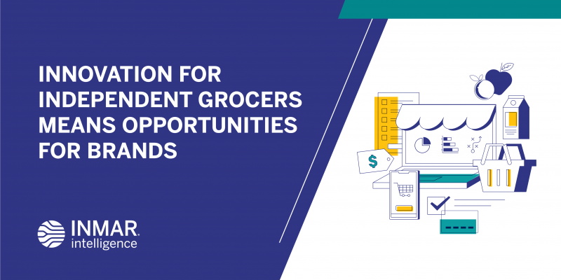 Innovation for Independent Grocers Means Opportunities for Brands