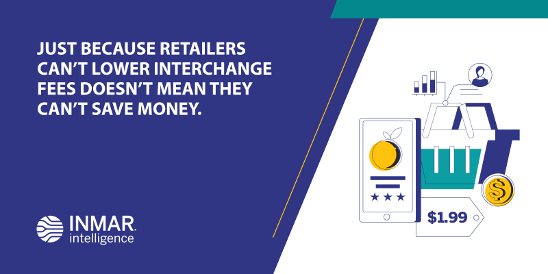 Just because retailers can’t lower interchange fees doesn’t mean they can’t save money.