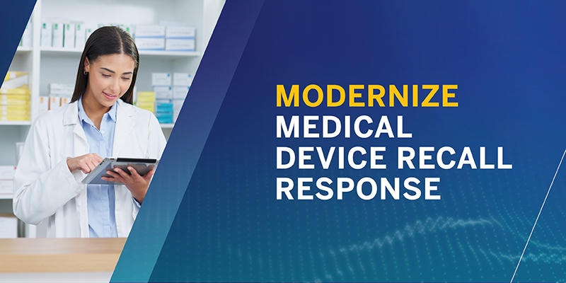 Modernize Medical Device Recall Response