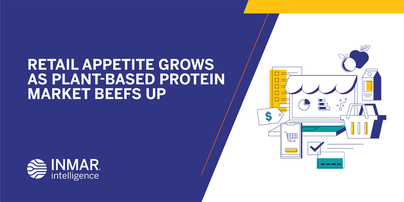 Retail Appetite Grows As Plant-based Protein Market Beefs Up