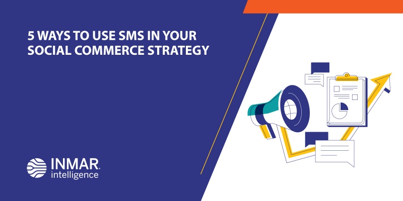 5 WAYS TO USE SMS IN YOUR SOCIAL COMMERCE STRATEGY