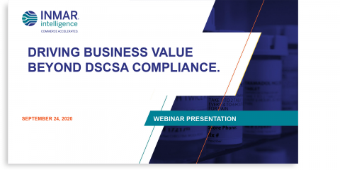 2020 Driving Business Value Beyond DSCSA Compliance Webinar