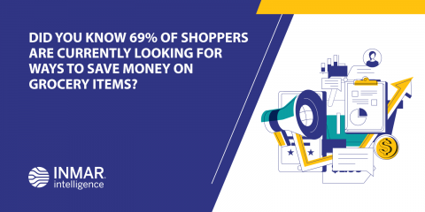 Did You Know 69% Of Shoppers Are Currently Looking For Ways To Save Money On Grocery Items