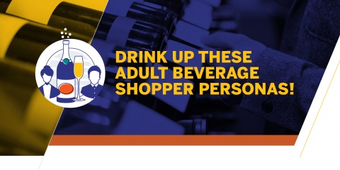 Drink Up These Adult Beverage Shopper Personas!