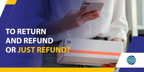 To Return and Refund or Just Refund. That is the Question.