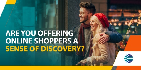 Are you offering online shoppers a sense of discovery?