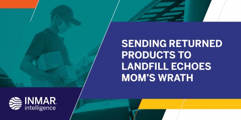Sending Returned Products to Landfills Echoes Mom’s Wrath
