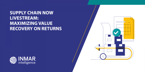 Supply Chain Now Livestream: Maximizing Value Recovery on Returns
